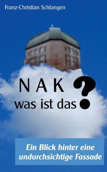 Cover for Schlangen · N A K ?? - Was ist das? (Book) (2019)