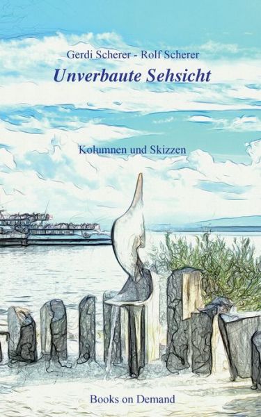 Cover for Scherer · Unverbaute Sehsicht (Book) (2019)