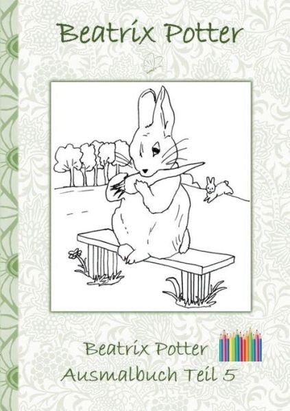 Cover for Potter · Beatrix Potter Ausmalbuch Teil 5 (Bog) (2018)
