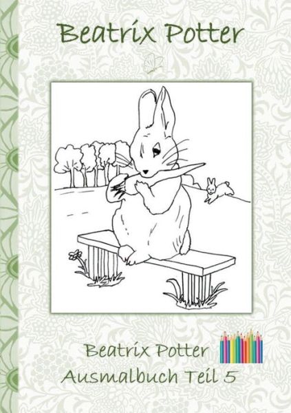 Cover for Potter · Beatrix Potter Ausmalbuch Teil 5 (Book) (2018)