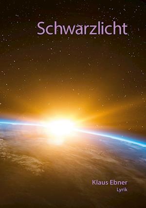 Cover for Klaus Ebner · Schwarzlicht (Hardcover Book) (2021)