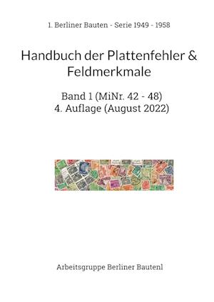Cover for Arbeitsgruppe Berliner Bauten I · Handbuch der Plattenfehler + Feldmerkmale (MiNr. 42 - 48) (Book) (2022)