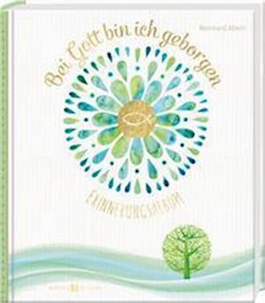 Cover for Reinhard Abeln · Bei Gott bin ich geborgen (Hardcover Book) (2022)