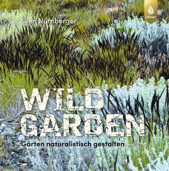 Cover for Nürnberger · Wild Garden (Book)