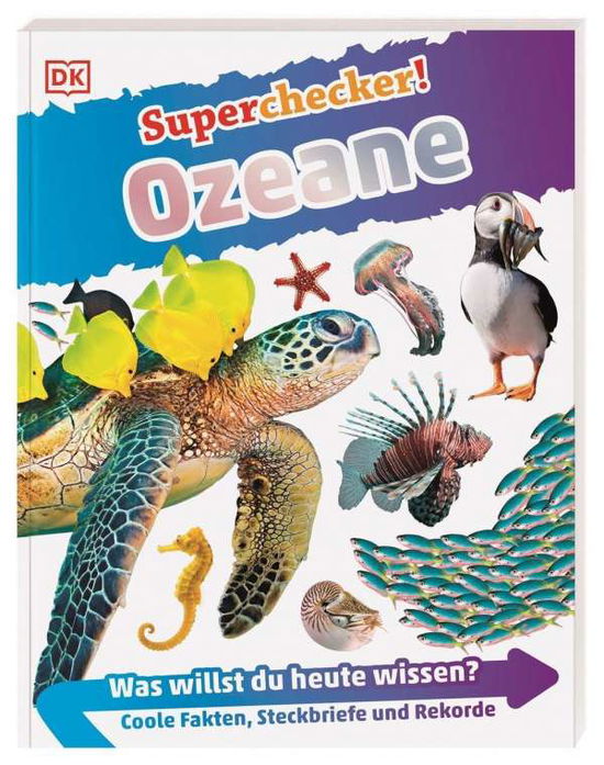 Superchecker! Ozeane - Andrea Mills - Książki - Dorling Kindersley Verlag - 9783831042166 - 2 lipca 2021