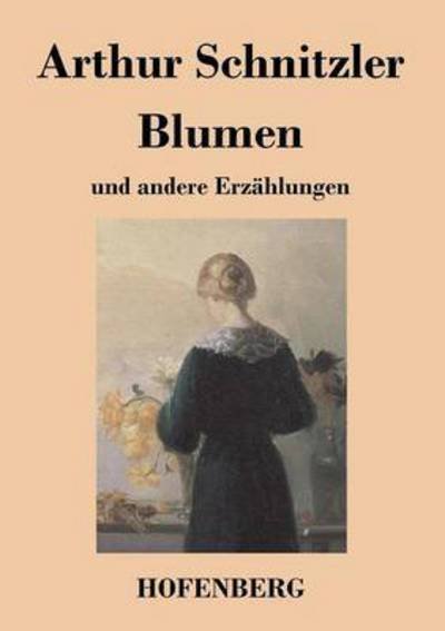 Cover for Arthur Schnitzler · Blumen (Taschenbuch) (2013)