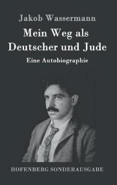 Mein Weg als Deutscher und J - Wassermann - Livros -  - 9783843089166 - 6 de setembro de 2016