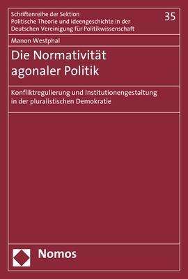 Cover for Westphal · Die Normativität agonaler Poli (Book) (2018)