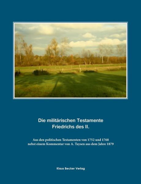 Cover for Friedrich II · Die militarischen Testamente von 1752 und 1768 (Paperback Book) (2021)