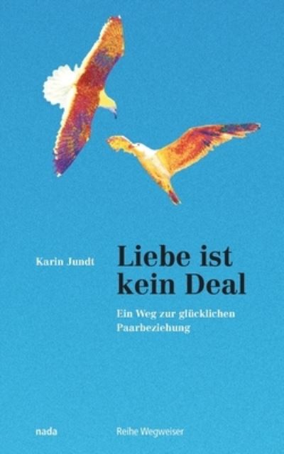 Cover for Karin Jundt · Liebe ist kein Deal (Taschenbuch) (2019)