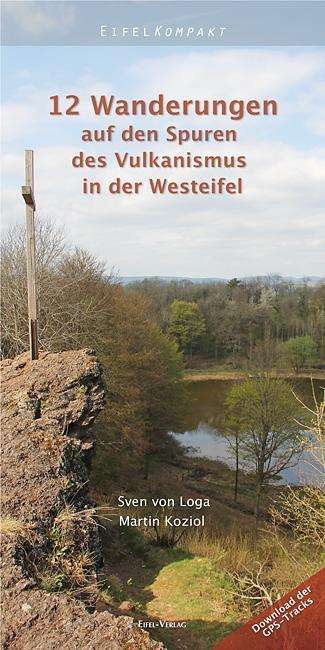 Cover for Loga · 12 Wanderungen a.d.Spur.Westeifel (Book)