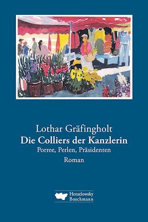 Die Colliers der Kanzlerin - Lothar Gräfingholt - Książki - Henselowsky u. Boschmann - 9783948566166 - 20 sierpnia 2022