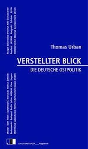 Verstellter Blick - Thomas Urban - Livres - edition Fototapeta - 9783949262166 - 15 mars 2022