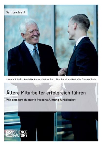 Cover for Sina Dorothea Hankofer · Altere Mitarbeiter Erfolgreich Fuhren. Wie Demopraphiefeste Personalfuhrungfunktioniert (Pocketbok) (2015)