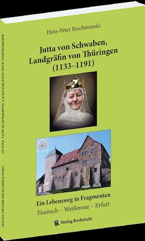 Cover for Hans-Peter Brachmánski · Jutta von Schwaben, Landgräfin von Thüringen (1133–1191) (Buch) (2023)