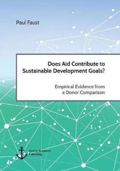 Does Aid Contribute to Sustainabl - Faust - Books -  - 9783960672166 - January 9, 2018