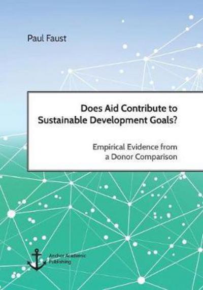 Does Aid Contribute to Sustainabl - Faust - Kirjat -  - 9783960672166 - tiistai 9. tammikuuta 2018