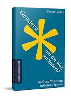 Cover for Dagmar Gaßdorf · Gendern, um die Welt zu ändern? (Hardcover Book) (2021)