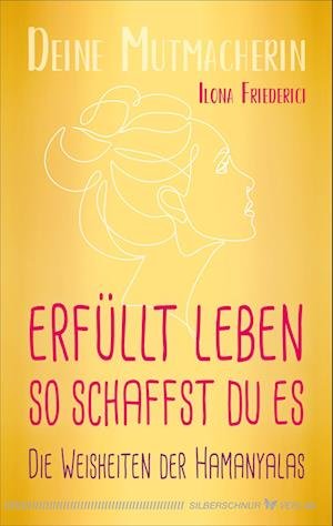 Cover for Ilona Friederici · Erfüllt leben  so schaffst du es (Bog) (2021)