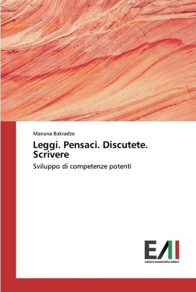 Cover for Bakradze · Leggi. Pensaci. Discutete. Scr (Book) (2020)