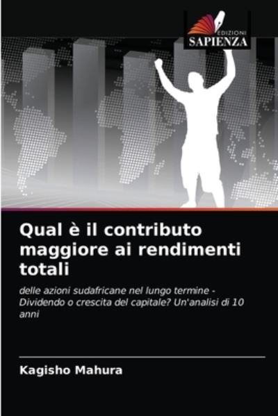 Cover for Kagisho Mahura · Qual e il contributo maggiore ai rendimenti totali (Pocketbok) (2021)