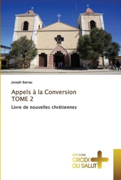 Cover for Joseph Barrau · Appels à la Conversion TOME 2 (Paperback Book) (2021)