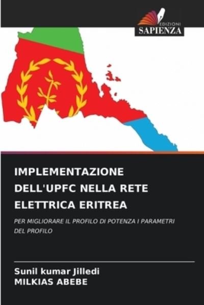 Cover for Sunil Kumar Jilledi · Implementazione Dell'upfc Nella Rete Elettrica Eritrea (Paperback Bog) (2021)