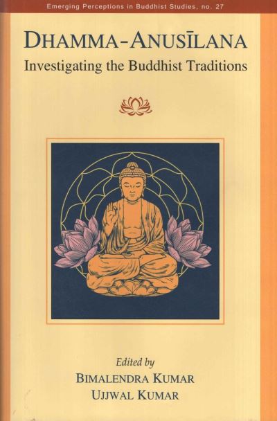 Dhamma Anusilana: Investigating the Buddhist Traditions -  - Książki - D.K. Print World Ltd - 9788124611166 - 5 sierpnia 2024