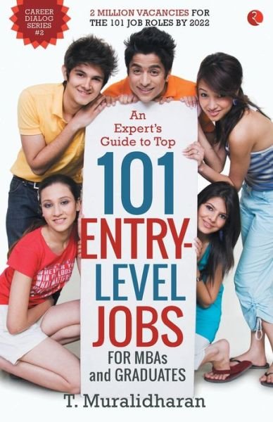 Cover for T Muralidharan · An Expert's Guide to Top 101 Entry-Level Jobs for MBAs and Graduates (Paperback Book) (2016)