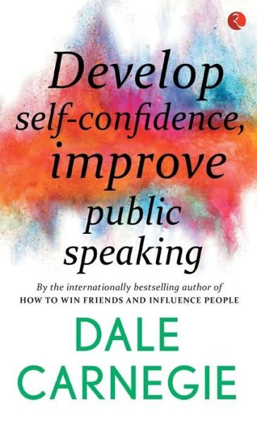 Cover for Dale Carnegie · Develop Self-Confidence, Improve Public Speaking (Paperback Bog) (2016)