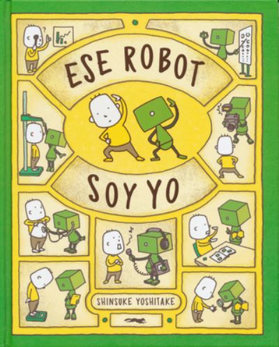 Cover for Shinsuke Yoshitake · Ese robot soy yo (Hardcover Book) (2020)