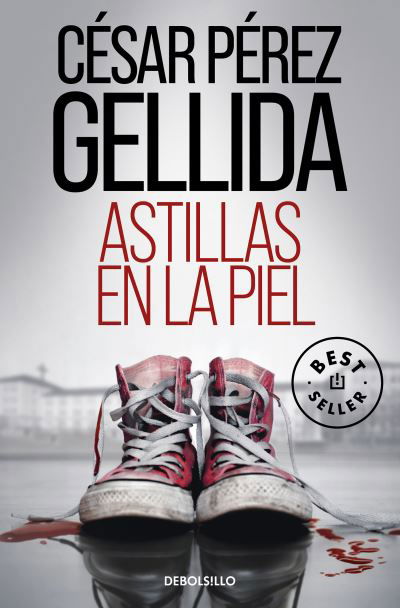 Cover for César Pérez Gellida · Astillas en la piel (Book) (2023)