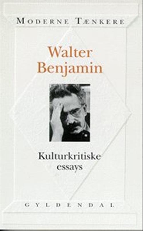 Kulturkritiske essays - Walter Benjamin - Livros - Gyldendal - 9788700309166 - 30 de novembro de 1998