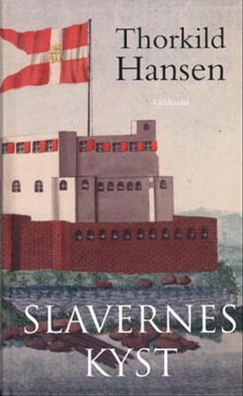 Cover for Thorkild Hansen · Gyldendal Hardback: Slavernes kyst (Hardcover Book) [3º edição] [Hardback] (2004)