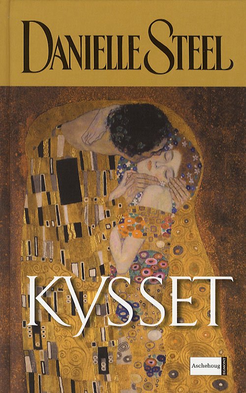 Cover for Danielle Steel · Kysset (Gebundenes Buch) [1. Ausgabe] (2006)