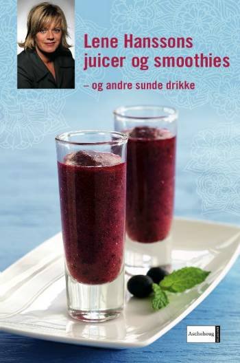 Cover for Lene Hansson · Lene Hanssons juicer og smoothies og andre sunde drikke (Spiral Book) [1º edição] (2008)
