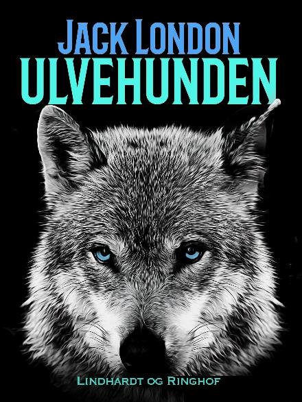 Cover for Jack London · Ulvehunden (Hæftet bog) [1. udgave] (2017)