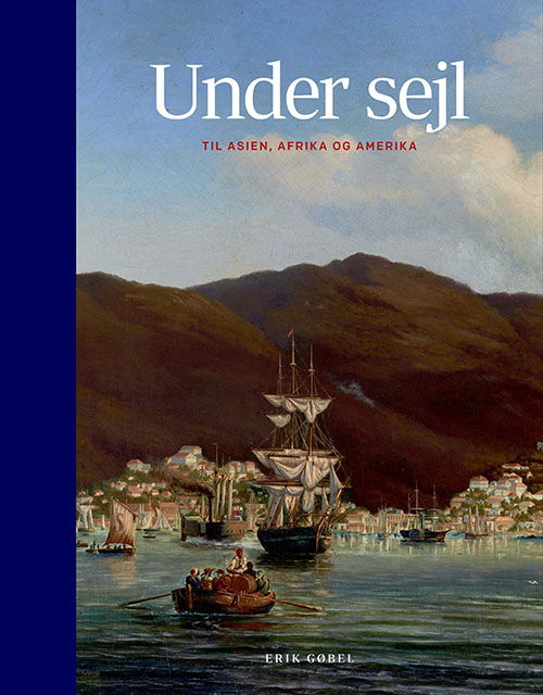 Cover for Erik Gøbel · Under sejl (Indbundet Bog) [1. udgave] (2021)