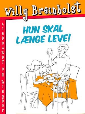 Cover for Willy Breinholst · Hun skal længe leve! (Poketbok) [1:a utgåva] (2018)
