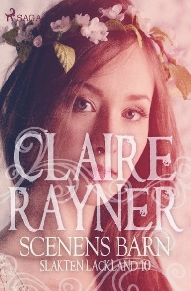 Cover for Claire Rayner · Släkten Lackland: Scenens barn (Buch) (2018)