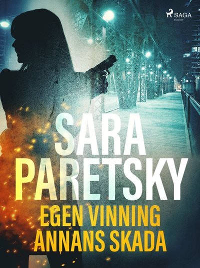 Cover for Sara Paretsky · Egen vinning annans skada (MP3-CD) (2019)