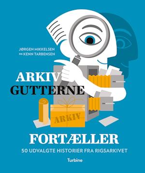 Cover for Jørgen Mikkelsen og Kenn Tarbensen · Arkivgutterne fortæller (Hardcover Book) [1st edition] (2022)