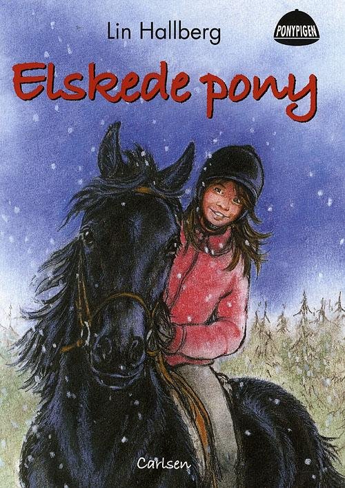 Cover for Lin Hallberg · Ponypigen, 1: Ponypigen 1: Elskede pony (Innbunden bok) [1. utgave] [Indbundet] (2008)
