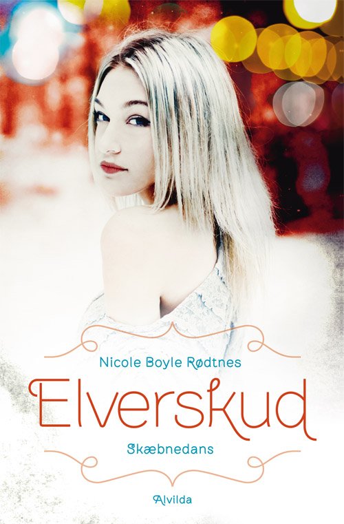 Cover for Nicole Boyle Rødtnes · Elverskud: Elverskud 1: Skæbnedans (Bound Book) [1. Painos] [Indbundet] (2013)