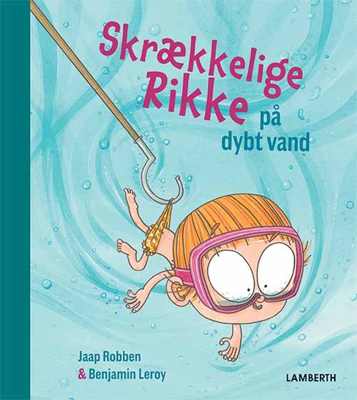Cover for Jaap Robben · Skrækkelige Rikke på dybt vand (Innbunden bok) [1. utgave] (2018)