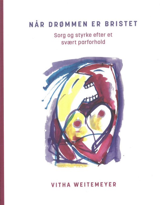 Cover for Vitha Weitemeyer · Når drømmen er bristet (Sewn Spine Book) [1st edition] (2023)
