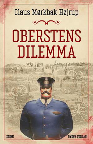Cover for Claus Mørkbak Højrup · Oberstens dilemma (Sewn Spine Book) [1.º edición] (2023)