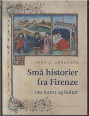 Cover for Ivan Z. Sørensen · Små historier fra Firenze (Sewn Spine Book) [1st edition] (2010)