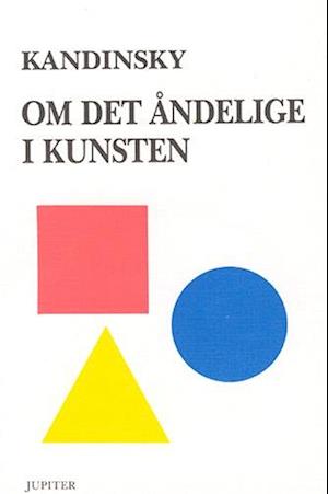 Om det åndelige i kunsten - Wassily Kandinsky - Books - Jupiter - 9788790678166 - July 29, 2002