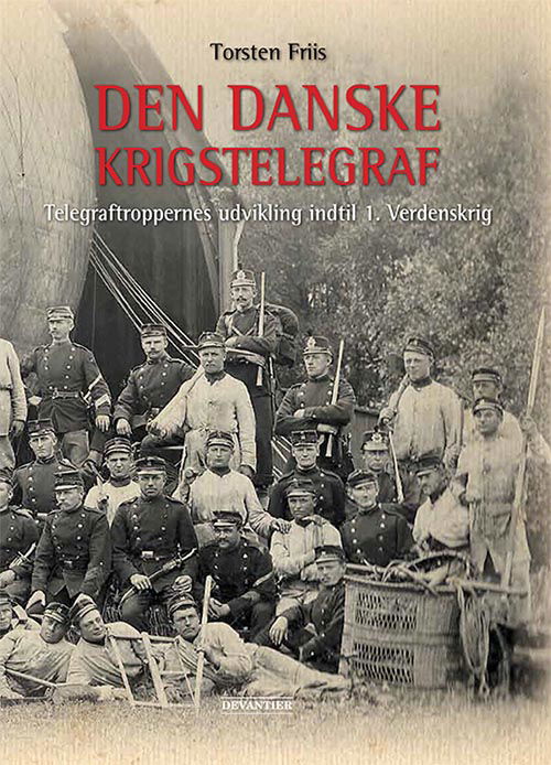 Cover for Torsten Friis · Den danske Krigstelegraf (Indbundet Bog) [1. udgave] [Indbundet] (2012)